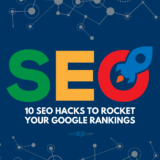 10 SEO Hacks to Rocket Your Google Rankings