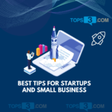 Best Tips for Startups and Small business
