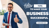 12 Surprisingly Simple Tips to Make your Business Successful