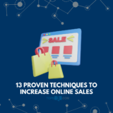 13 Techniques For Enhancing Your Online Sales